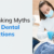 Debunking Myths About Dental Extractions