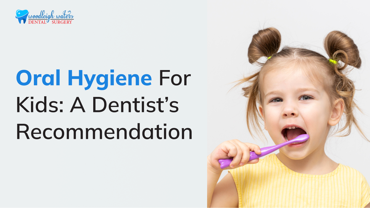 Oral Hygiene For Kids: A Dentist’s Recommendation