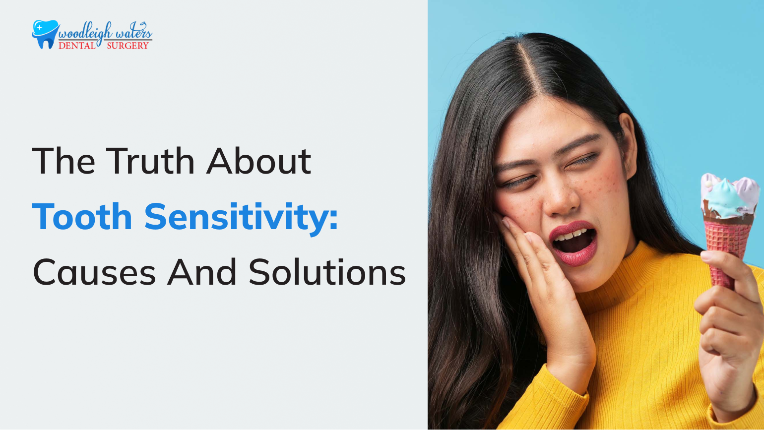 The Truth About Tooth Sensitivity: Causes and Solutions