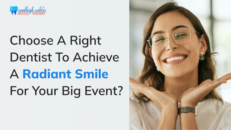 Choose the Right Dentist to Achieve a Radiant Smile for Your Big Event