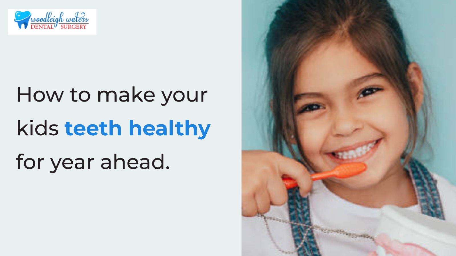 How to Make Your Kids Teeth Healthy for the Year Ahead