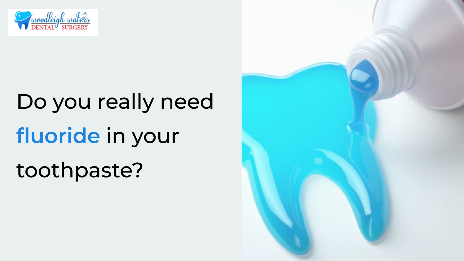 Do You Really Need Fluoride in Your Toothpaste?